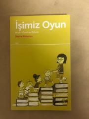 İşimiz oyun!